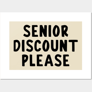 Senior Discount Please Posters and Art